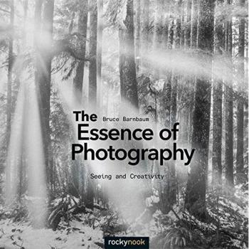 The Essence of Photography : Seeing and Creativity