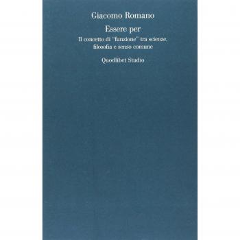 Essere per. Il concetto di «funzione» tra scienze, filosofia e senso comune