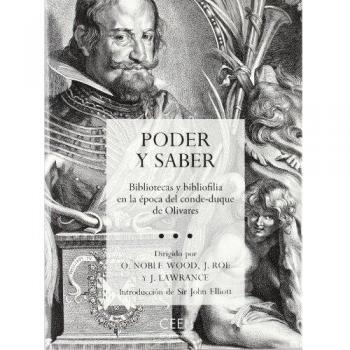 Poder y saber. Bibliotecas y bibliofilia en la época del conde-duque de olivares (Tapa blanda).