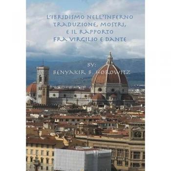 L'ibridismo nell'Inferno: traduzione, mostri, e il rapporto fra Virgilio e Dante