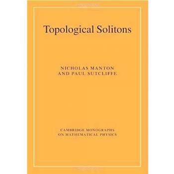 Topological Solitons, Cambridge Monographs on Mathematical Physics