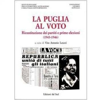 La Puglia al voto. Ricostituzione dei partiti e prime elezioni (1943-1946)