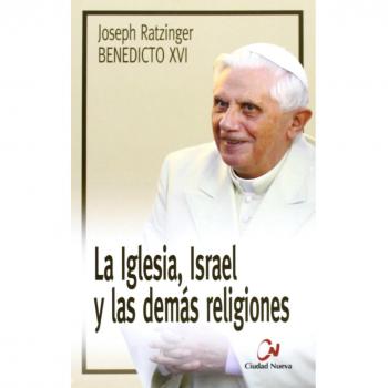 La iglesia, israel y las demás religiones