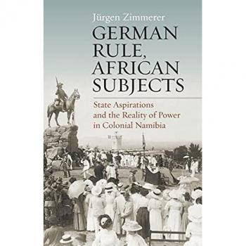 German Rule, African Subjects: State Aspirations and the Reality of Power in Colonial Namibia
