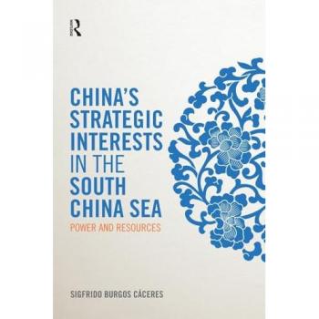 China's Strategic Interests in the South China Sea: Power and Resources