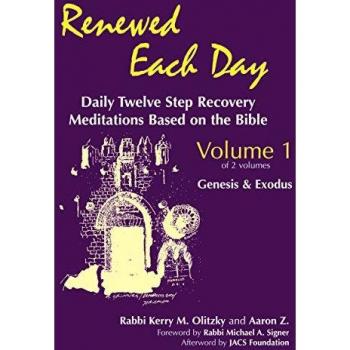 Renewed Each Day—Genesis & Exodus: Daily Twelve Step Recovery Meditations Based on the Bible