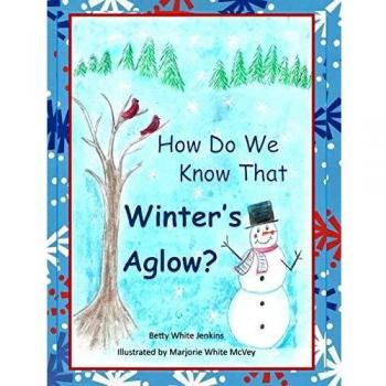 How Do We Know That Winter's Aglow?