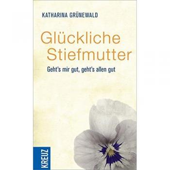 Glückliche Stiefmutter: Geht's mir gut, geht's allen gut