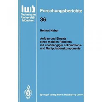 Aufbau und Einsatz eines mobilen Roboters mit unabhängiger Lokomotions