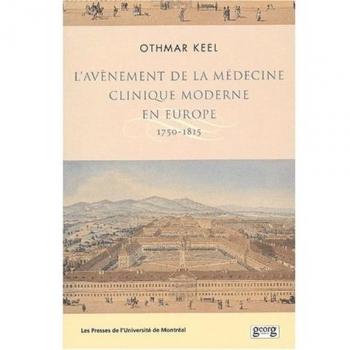 L'avènement de la médecine clinique moderne en Europe : 1750-1815