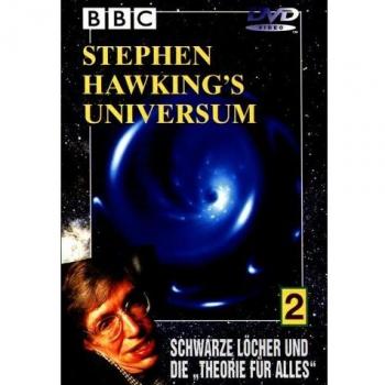 Stephen Hawkings Universum Teil 2: Schwarze Löcher und die Theorie für alles
