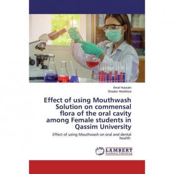 Effect of using Mouthwash Solution on commensal flora of the oral cavity among Female students in Qassim University