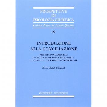 Introduzione alla conciliazione. Principi fondamentali e applicazione della mediazione ai conflitti aziendali e commerciali