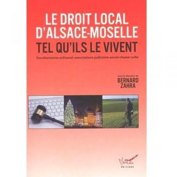 Le droit local d'Alsace-Moselle tel qu'ils le vivent