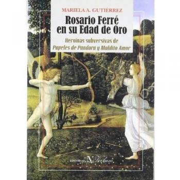 Rosario ferré en su edad de oro
