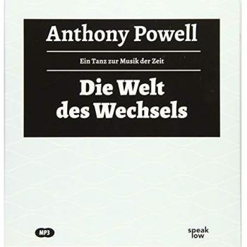 Anthony Powell Die Welt Des Wechsels: Ein Tanz Zur Musik Der Zeit