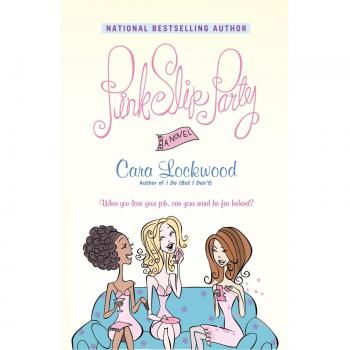 Pink Slip Party, by Cara Lockwood