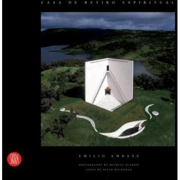 Emilio Ambasz. Casa de Retiro Espiritual. Catalogo della mostra