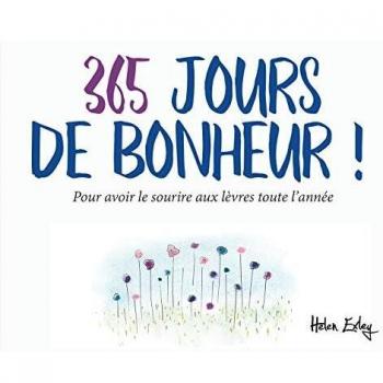 365 jours de bonheur ! : Pour avoir le sourire aux lèvres toute l'année