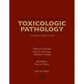 Haschek and Rousseaux's Handbook of Toxicologic Pathology