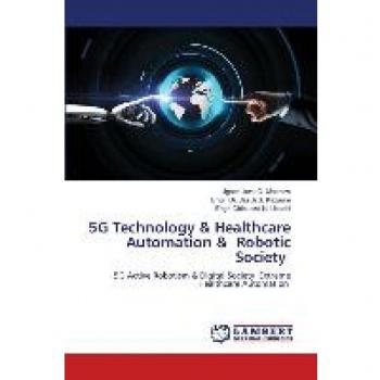 5G Technology & Healthcare Automation & Robotic Society