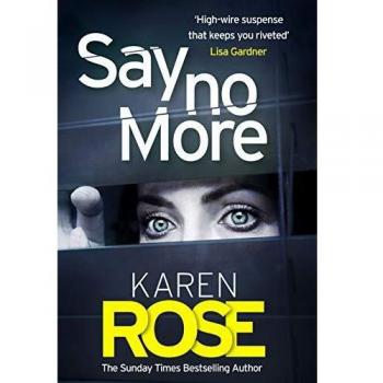 Say No More (The Sacramento Series Book 2) : the heart-stopping thriller from the Sunday Times bestselling author Hardback