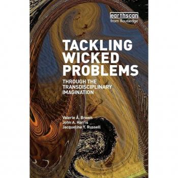 Tackling Wicked Problems: Through the Transdisciplinary Imagination