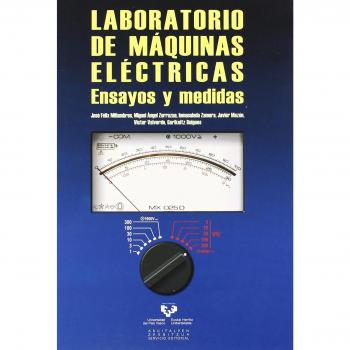 Laboratorio de máquinas eléctricas. Ensayos y medidas