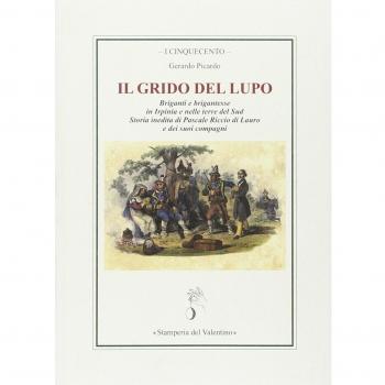 Il grido del lupo. Briganti e brigantesse in Irpinia e nelle terre del sud