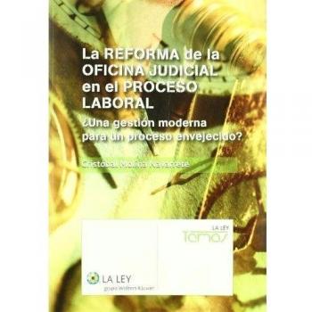 La reforma de la oficina judicial en el proceso laboral