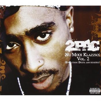 2pac Nu Mixx Klazzics Vol.2 (Evolution: Duets And Remixes)
