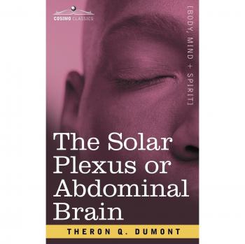 The Solar Plexus or Abdominal Brain