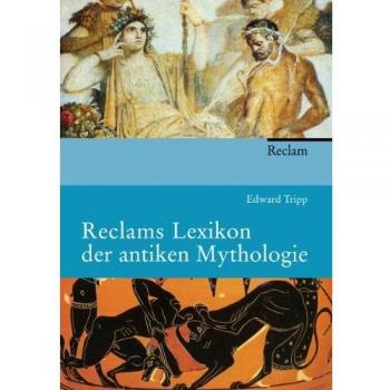 Edward Tripp Reclams Lexikon Der Antiken Mythologie