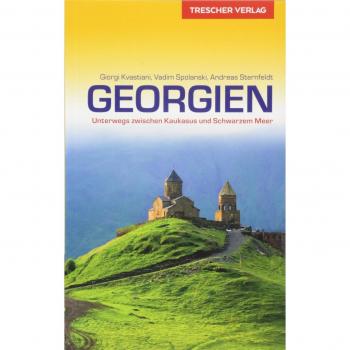 Reiseführer Georgien: Unterwegs zwischen Kaukasus und Schwarzem Meer (Trescher-Reiseführer)