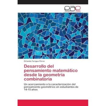 Desarrollo del pensamiento matemático desde la geometría combinatoria: Un acercamiento a la caracterización del pensamiento geométrico en estudiantes de 14-15 años