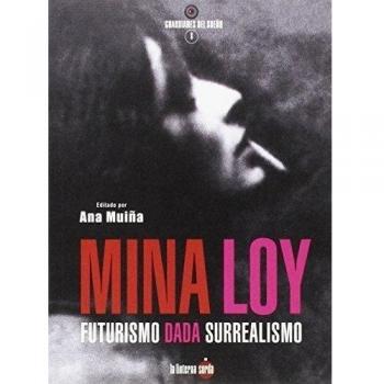 Mina Loy. Futurismo. Dadá. Surrealismo