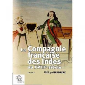 La Compagnie Française Des Indes Au Xviiie Siècle