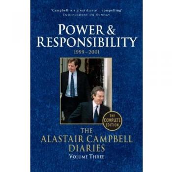 Diaries Volume Three: Power and Responsibility