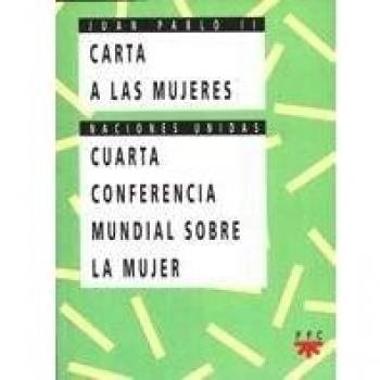 Carta a las mujeres / cuarta conferencia mundial sobre la mujer