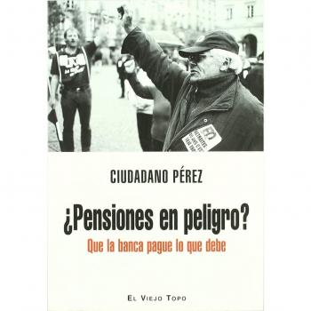 Pensiones en peligro que la banca pague lo que debe
