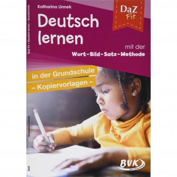 DaZ fit: Deutsch lernen mit der Wort-Bild-Satz-Methode in der Grundschule