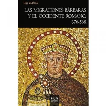 Las migraciones bárbaras y el occidente romano, 376-568 (Història)