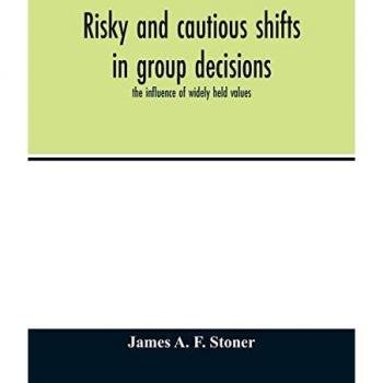 Risky and cautious shifts in group decisions: the influence of widely held values