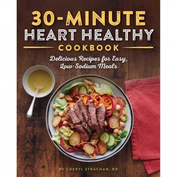 30-Minute Heart Healthy Cookbook: Delicious Recipes for Easy, Low-Sodium Meals