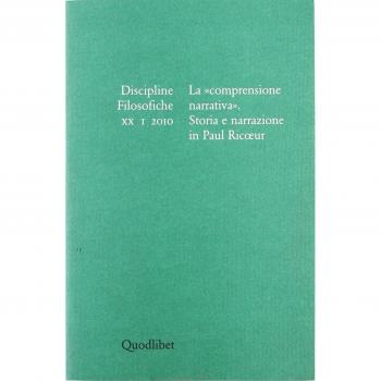 Discipline filosofiche. La «comprensione narrativa». Storia e narrazione in Paul Ricoeur