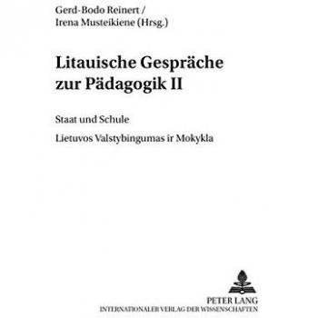 Litauische Gespräche zur Pädagogik II: Staat und Schule