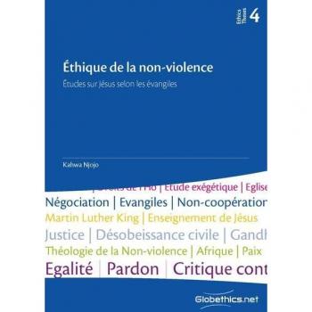 Kahwa Njojo Éthique De La Non-Violence: Études Sur Jésus Selon Les Évangiles (Globethics Theses Series, Band 4)