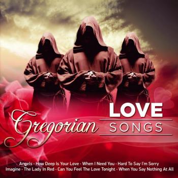 Gregorian Love Songs; Gregorian Chants