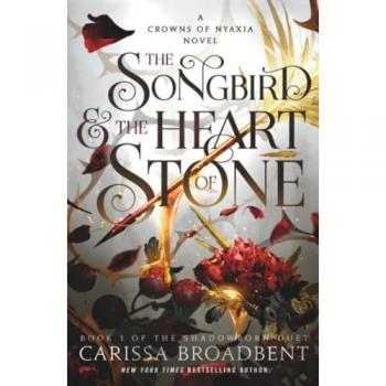 The Songbird &amp, the Heart of Stone