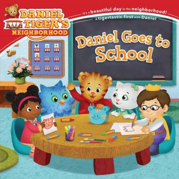Daniel Goes to School by Adapted by Becky Friedman & Illustrated by Jason Fruchter